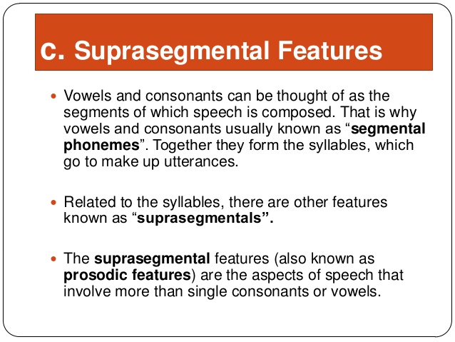 Suprasegmental features in English language